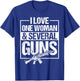 I Love One Woman & Several Guns T-Shirt - T-Shirt | Royal