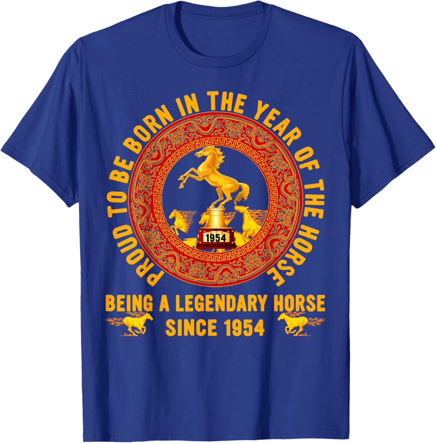 Legendary Since 1954 Proud to Be Born in The Year of Horse T-Shirt - T-Shirt | Royal