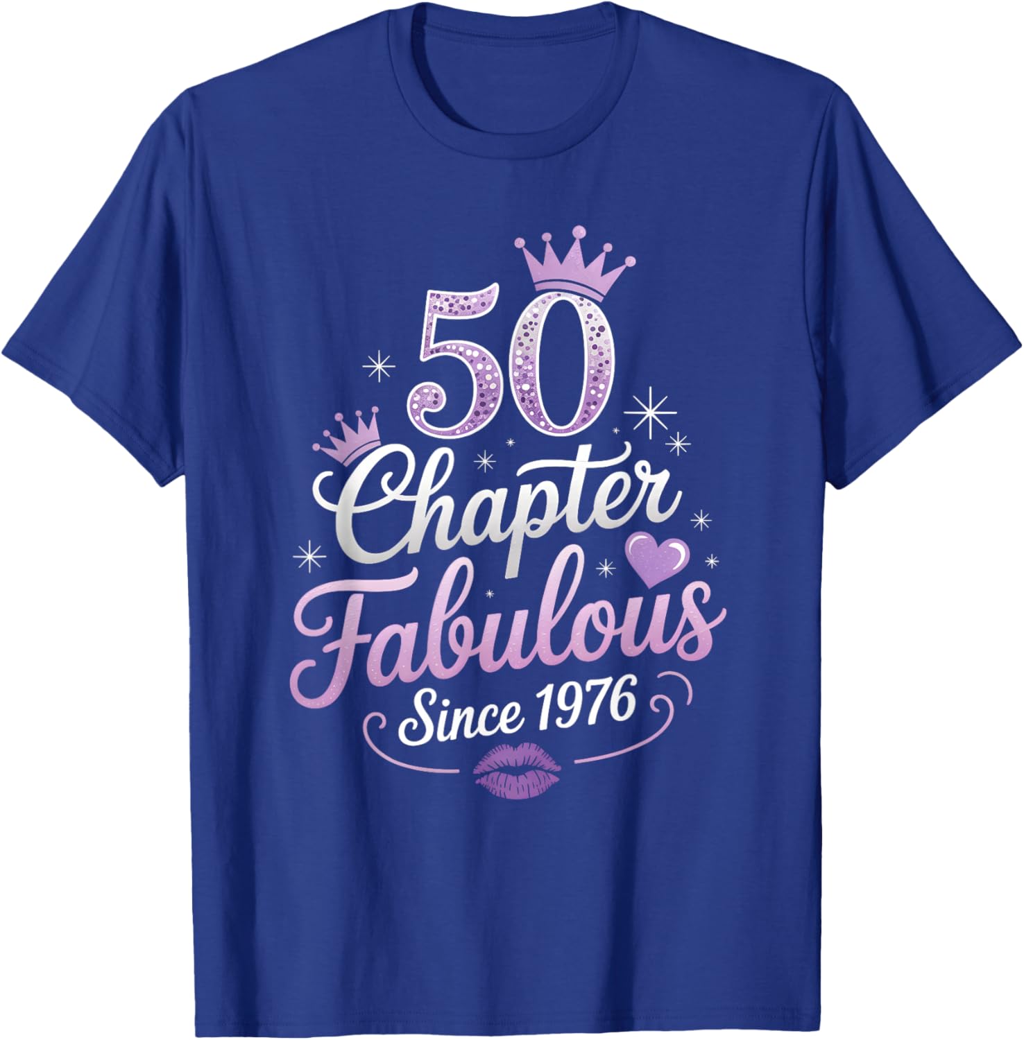 Chapter 50 Fabulous Since 1976 50th Birthday Queen T-Shirt - T-Shirt | Royal