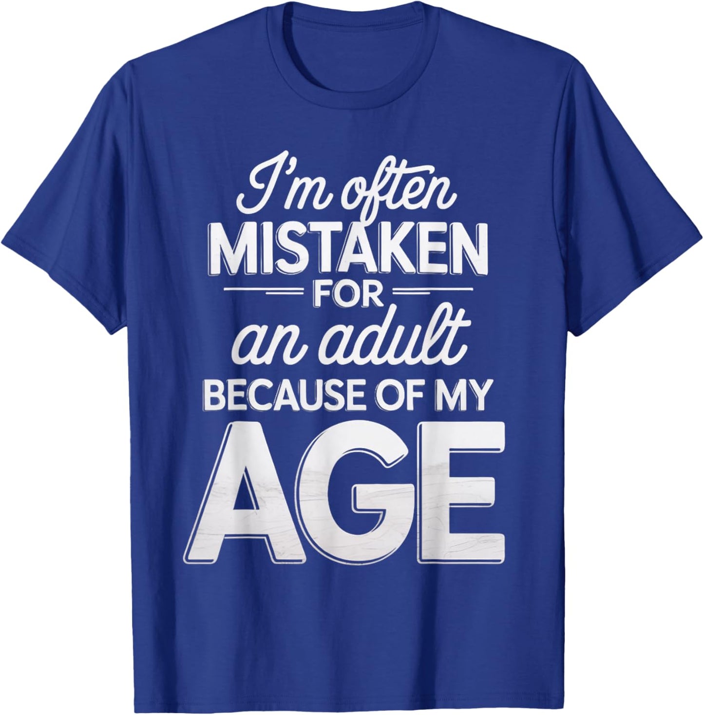 Mistaken for an Adult Funny Adult Humor Jokes T-Shirt - T-Shirt | Royal