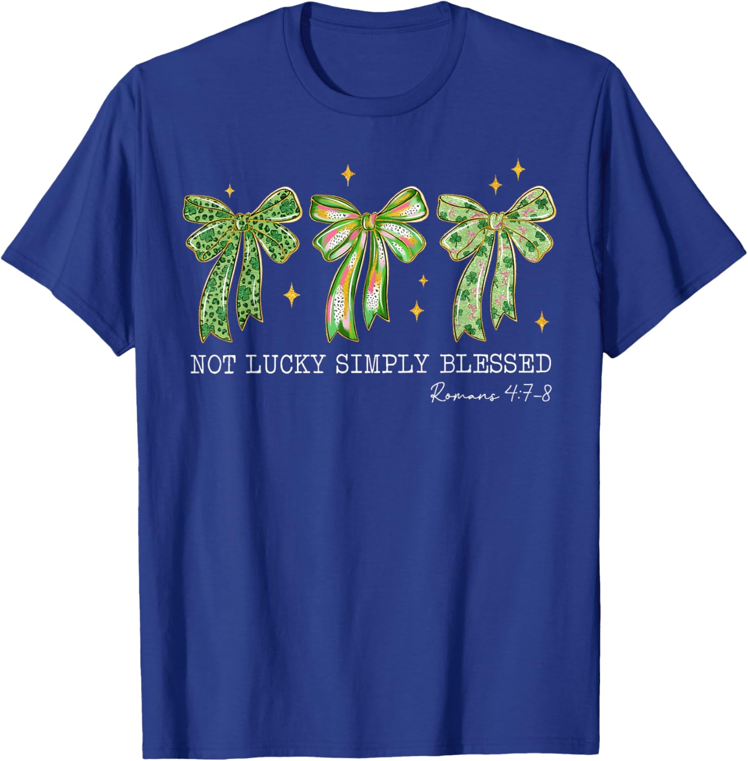 St Patrick's Day Not Lucky Simply Blessed Bow Shamrock T-Shirt - T-Shirt | Royal
