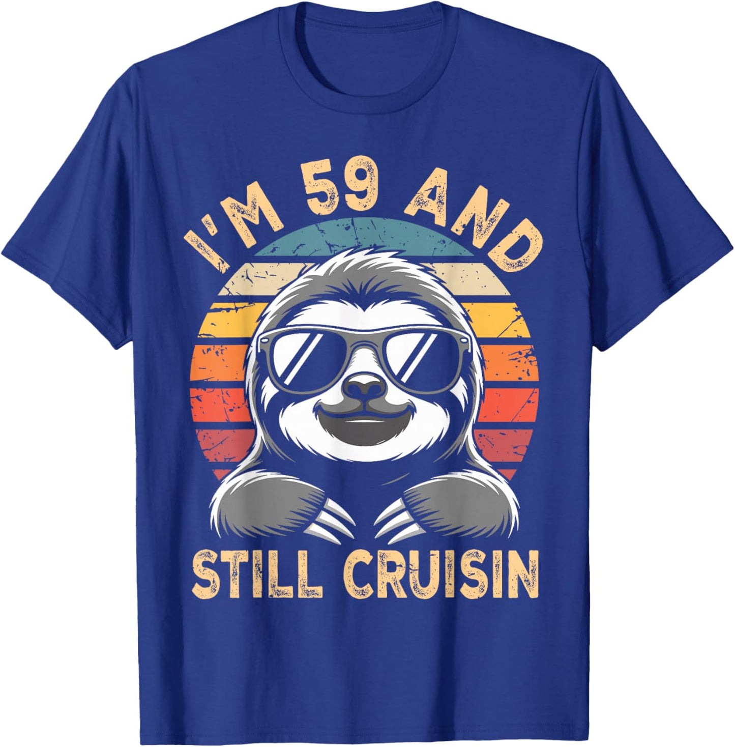 59 Birthday 59 Years I’M 59 and Still Cruisin Birthday T-Shirt - T-Shirt | Royal
