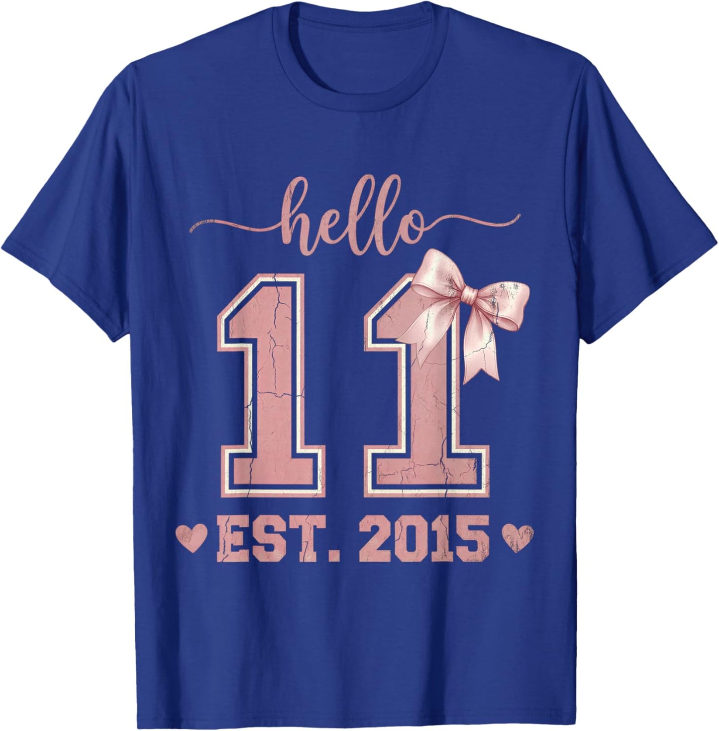 Hello Eleven EST 2015 11th Birthday Coquette 11 Year Old T-Shirt - T-Shirt | Royal