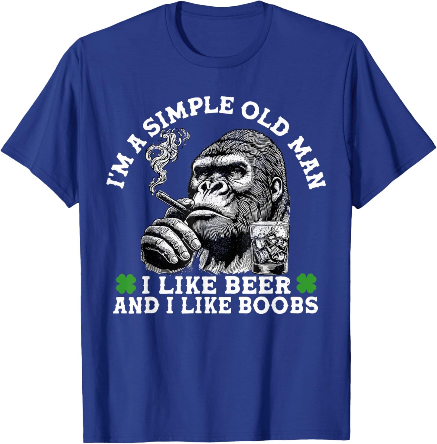 I'm A Simple Old Man I Like Beer and I Like Boobs Monkey T-Shirt - T-Shirt | Royal