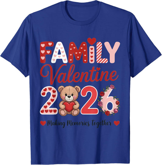 Family Valentine 2026 Making Memories Together for Sweet T-Shirt - T-Shirt | Royal