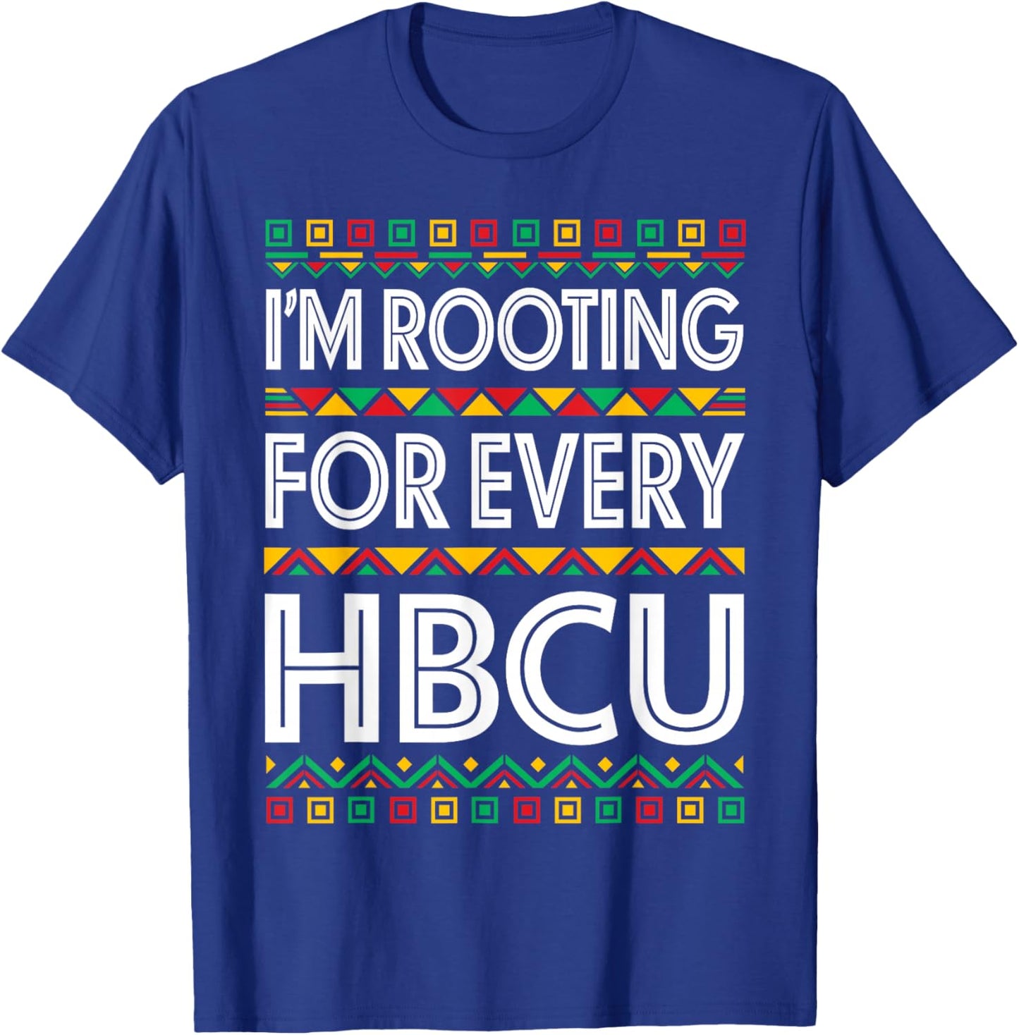 HBCU Black History Month I'm Rooting for Every HBCU Women T-Shirt - T-Shirt | Royal