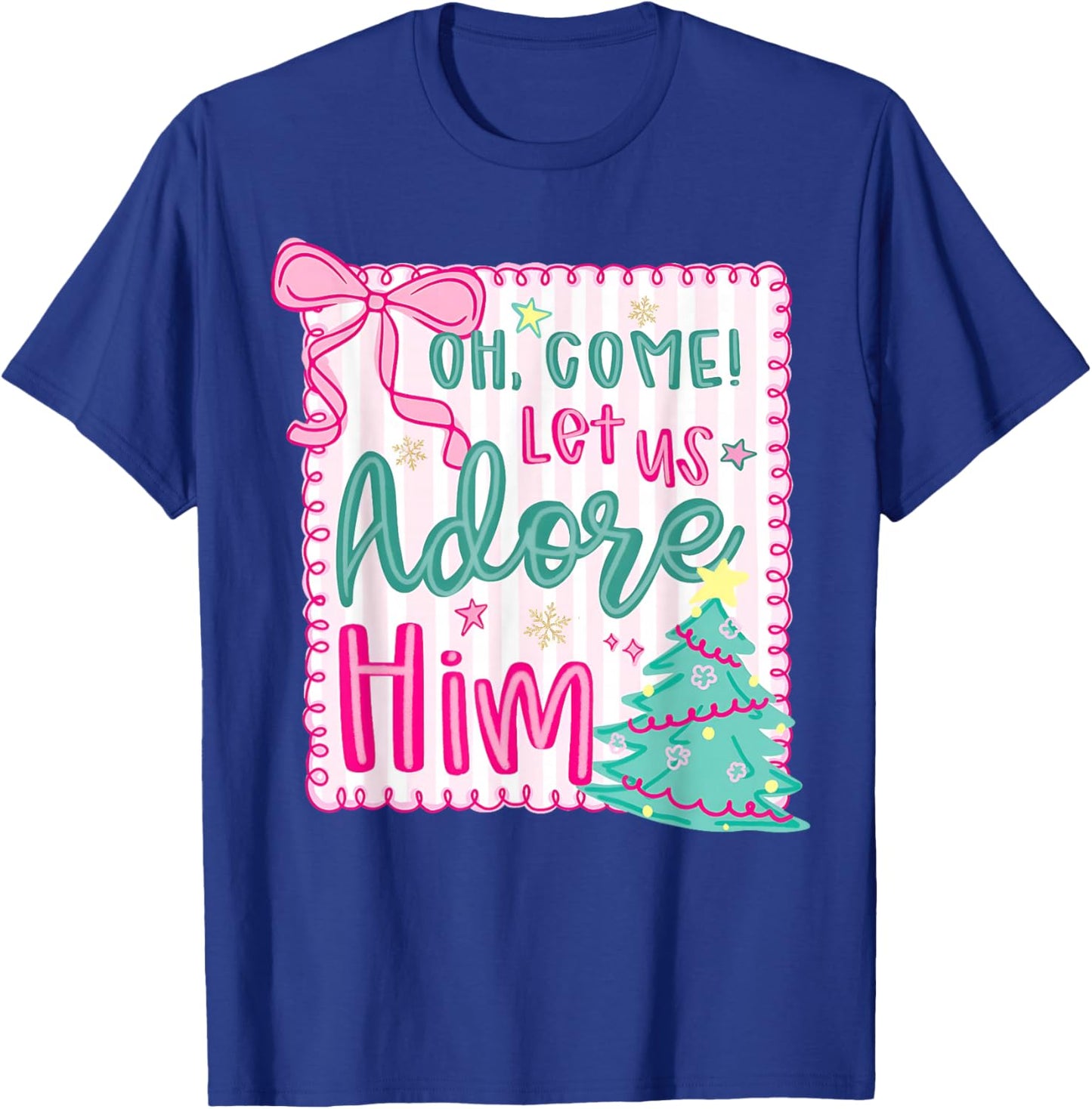 Oh Come Let Us Adore Him Jesus Christian Holiday Christmas T-Shirt - T-Shirt | Royal