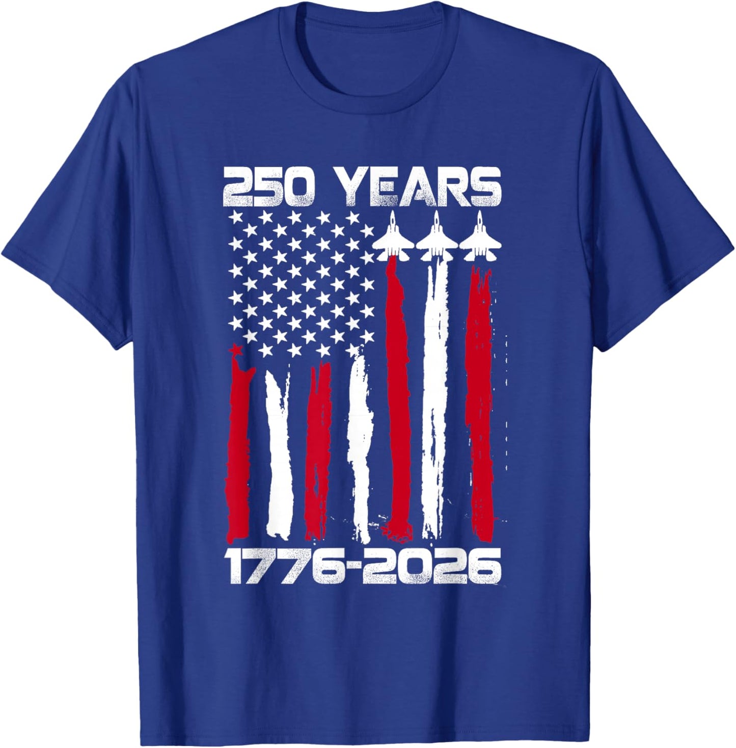 250 Years American 1776 2026 250th USA Patriotic 4th of July T-Shirt - T-Shirt | Royal
