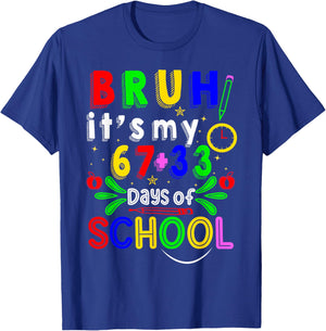 Bruh Its My 67 33 Days of School Funny Boys Girls 100th Day T-Shirt - T-Shirt | Royal