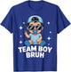 Team Boy Bruh Baby Announcement Gender Reveal Family Party T-Shirt - T-Shirt | Royal