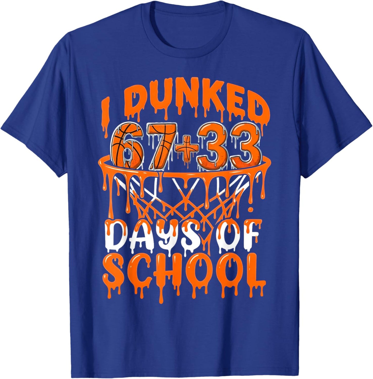 I Dunked 67 33 Days of School Basketball Gifts for Boys Kids T-Shirt - T-Shirt | Royal