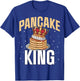 Breakfast Foodie Pancakes Lover - Pancake King T-Shirt - T-Shirt | Royal