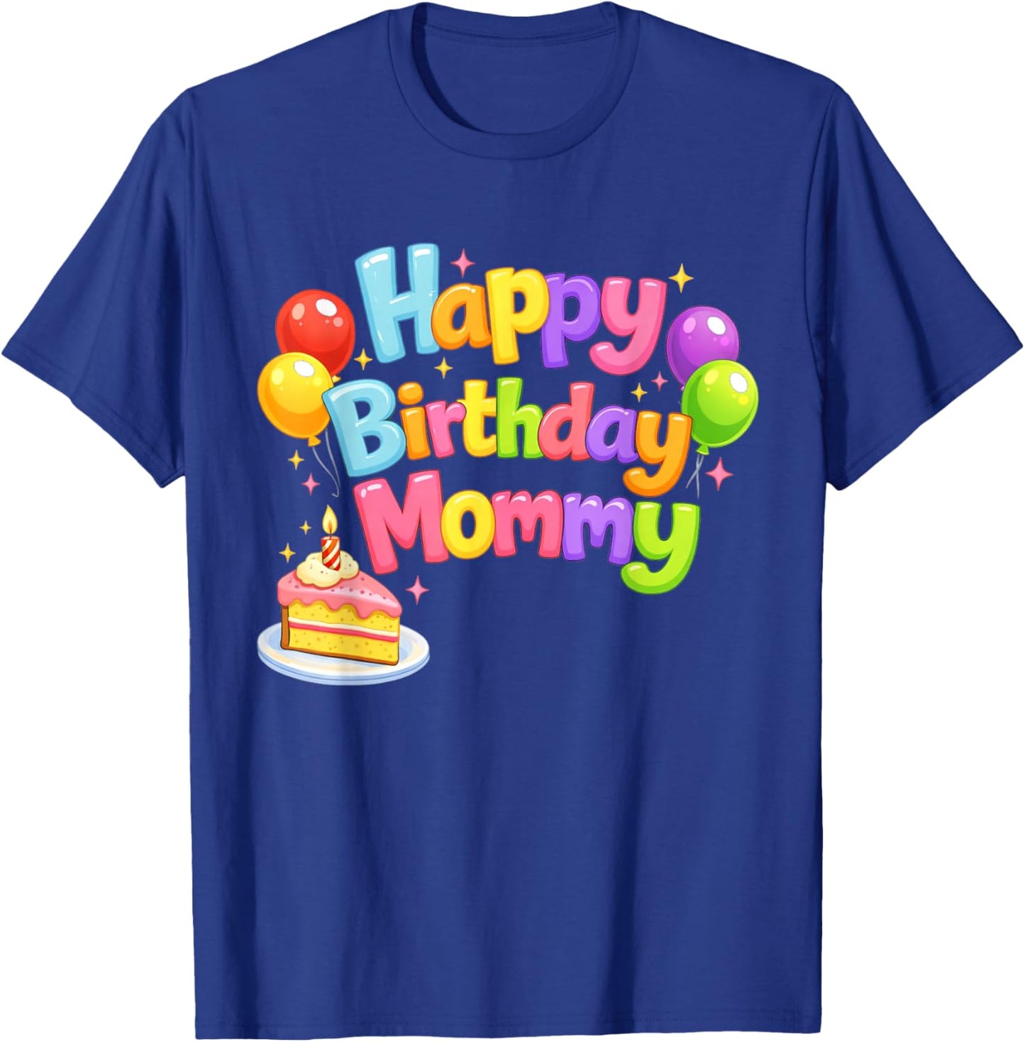 Happy Birthday Mommy Cute Toddler Retro Mom's Birthday Gift T-Shirt - T-Shirt | Royal