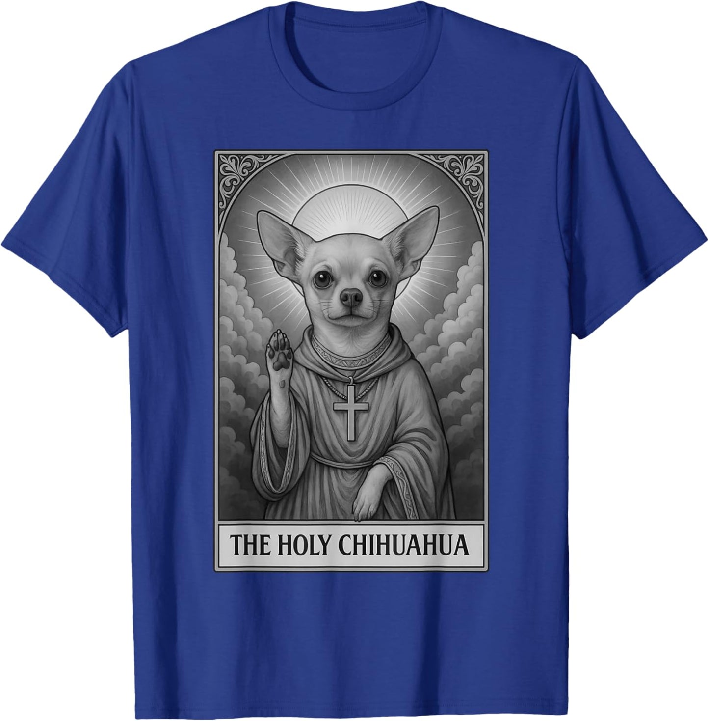 Chihuahua Tarot Card Vintage The Holy Chihuahua Dog Humor T-Shirt - T-Shirt | Royal
