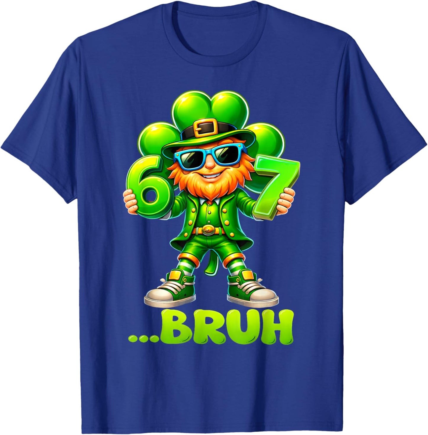 Funny St Patricks Day Leprechaun 67 Six Seven Bruh 6 7 Meme T-Shirt - T-Shirt | Royal
