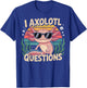 I Axolotl Questions Adults Youth Kids Retro Axolotl T-Shirt - T-Shirt | Royal