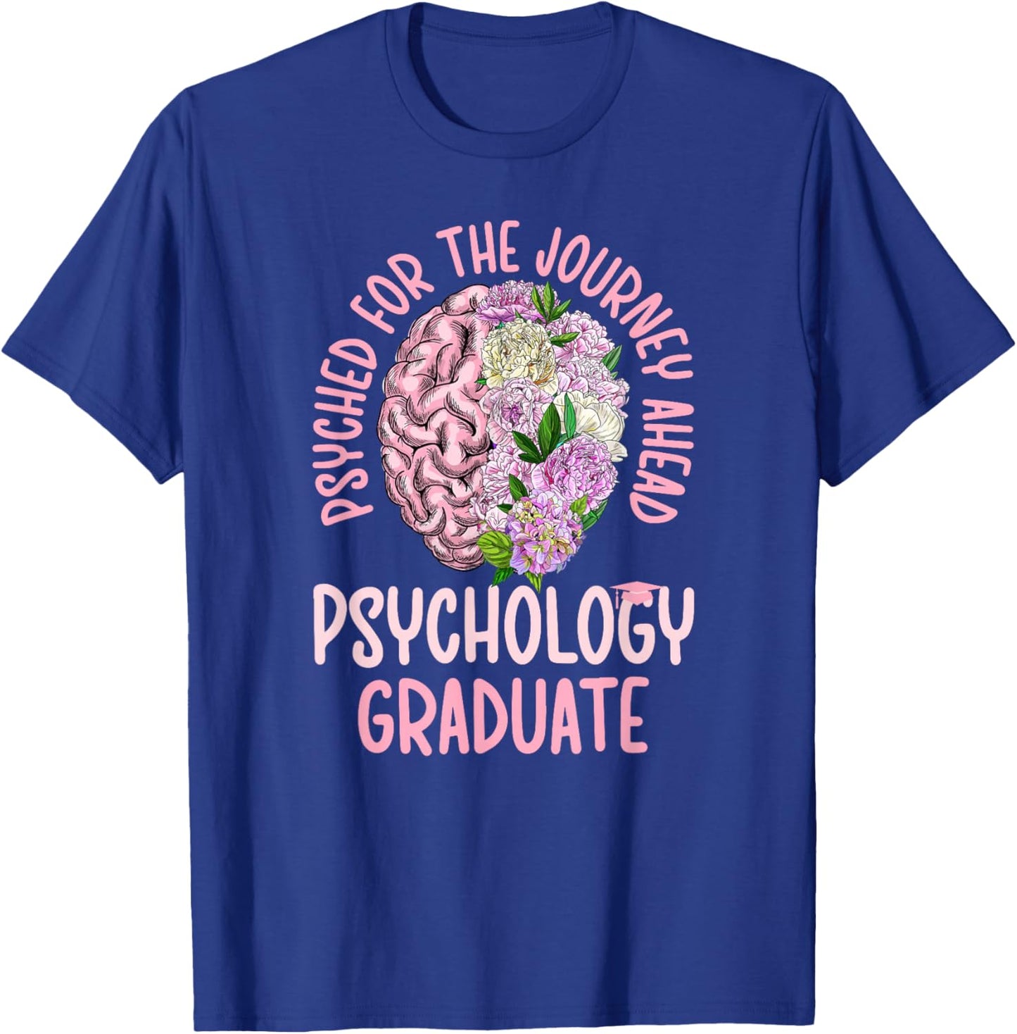 Psychology Graduate Psychology Major Psychology Student Grad T-Shirt - T-Shirt | Royal