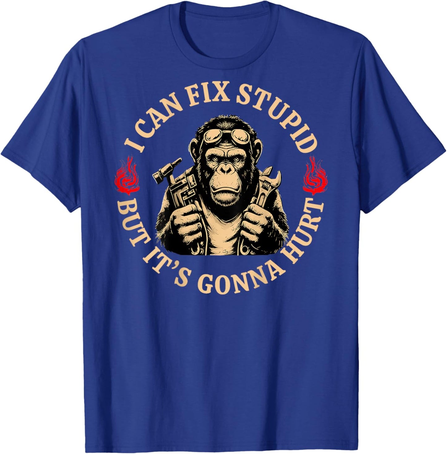 (On Back) I Can Fix Stupid But It's Gonna Hurt Monkey Funny T-Shirt - T-Shirt | Royal