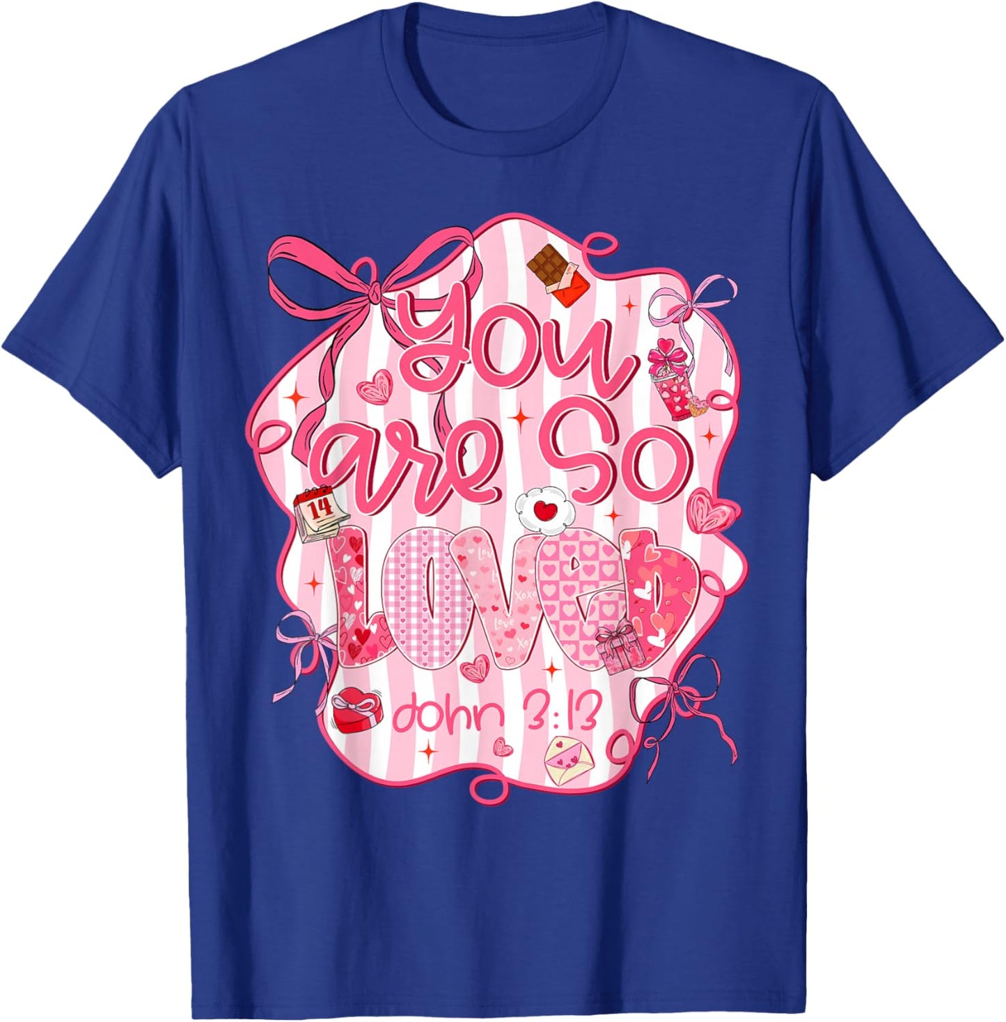 You are So Loved John 3:16 Bible Verse Christian Girl Women T-Shirt - T-Shirt | Royal