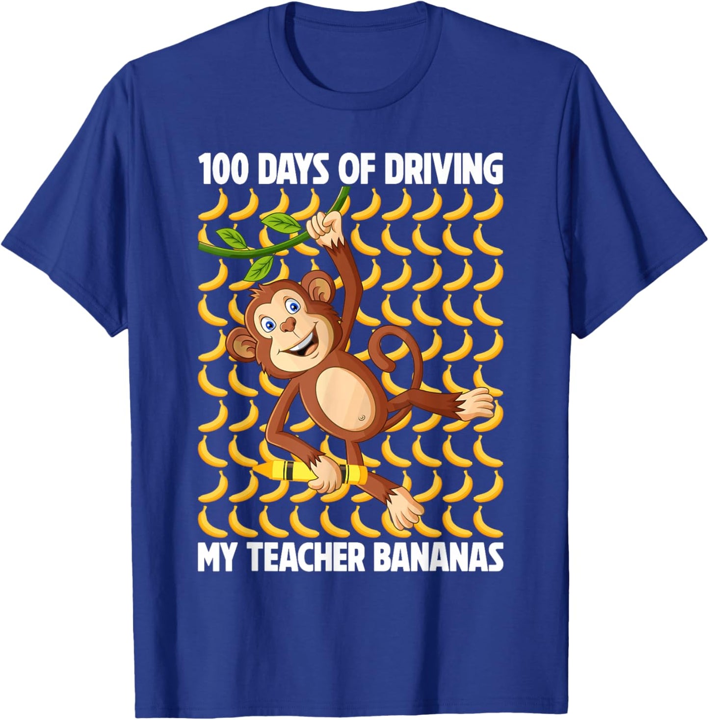 100 Days of Driving My Teacher Bananas 100th Day of School T-Shirt - T-Shirt | Royal