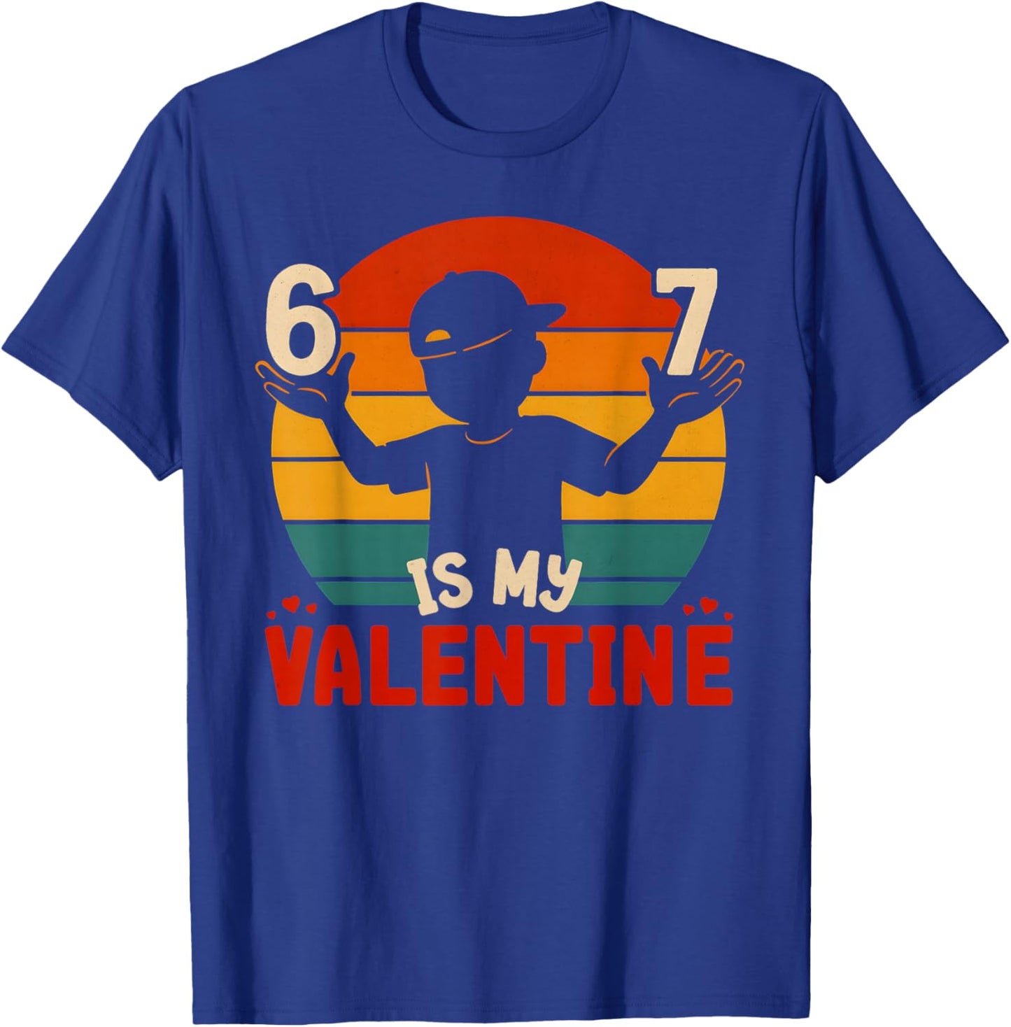 67 Valentine's Day for Boys Kids 6 7 Meme Six Seven Heart T-Shirt - T-Shirt | Royal