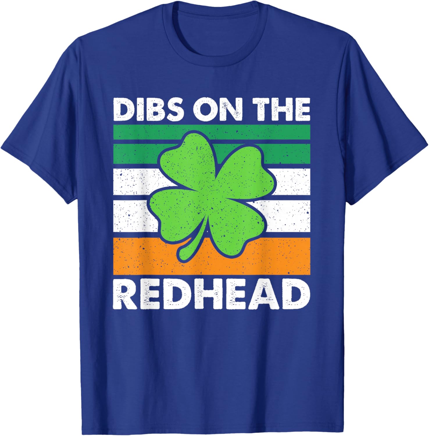 Funny St Patricks Day Dibs On The Redhead Men Women T-Shirt - T-Shirt | Royal