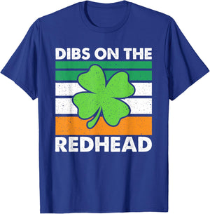 Funny St Patricks Day Dibs On The Redhead Men Women T-Shirt - T-Shirt | Royal