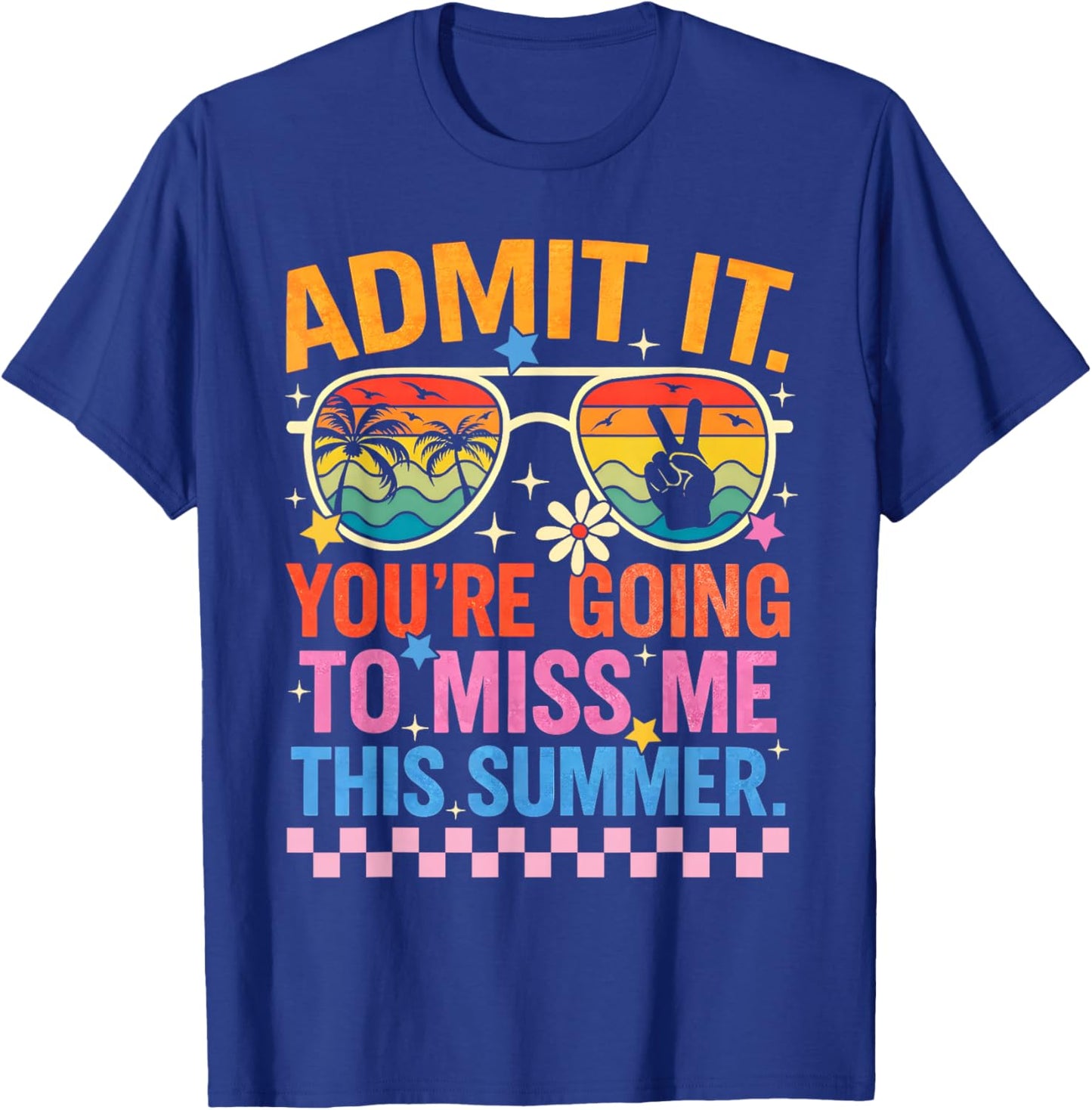 Admit It You're Going to Miss Me This Summer Teacher Vintage T-Shirt - T-Shirt | Royal