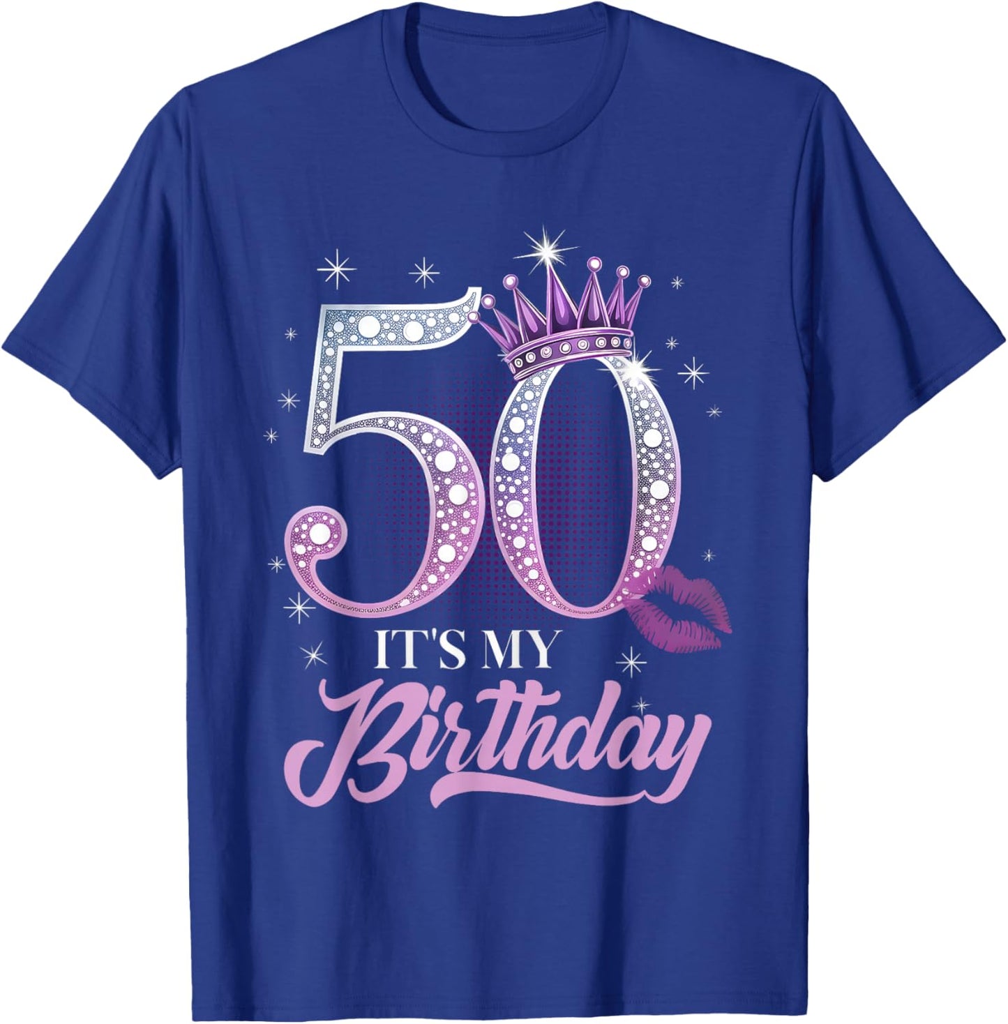 It's My 50th Birthday Funny 50 Years Old Women T-Shirt - T-Shirt | Royal