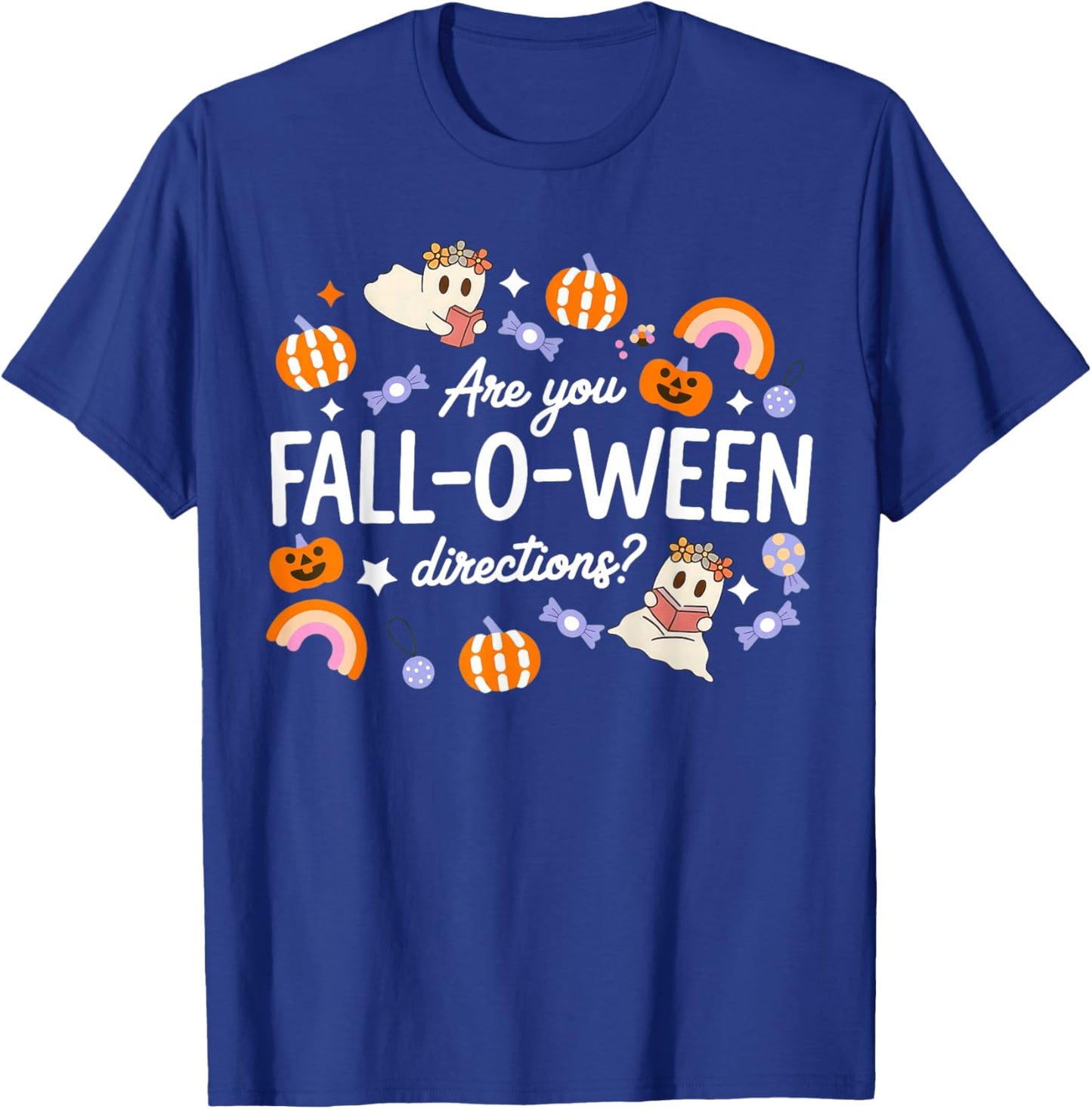 are You Fall O Ween Directions Halloween Teacher Ghosts T-Shirt - T-Shirt | Royal