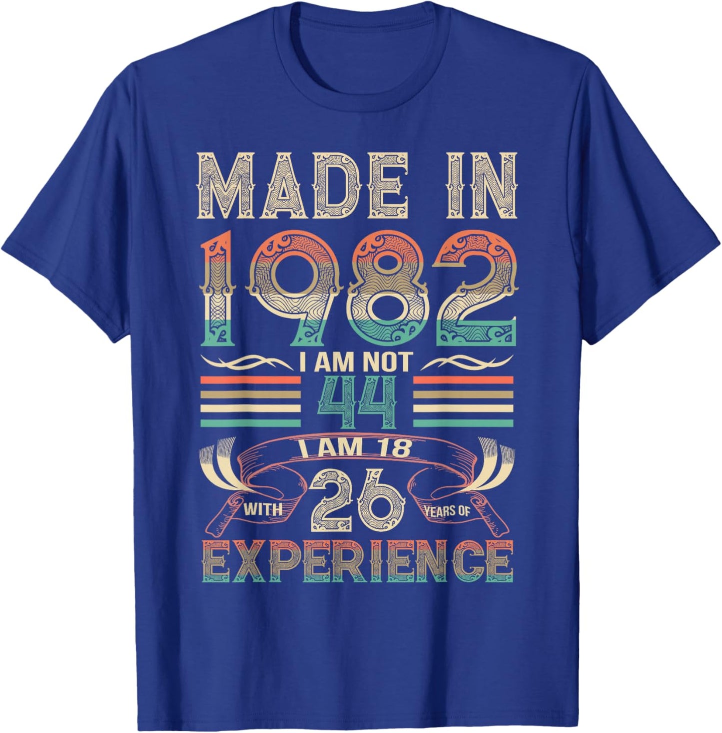 Made in 1982 I'm Not 44th Birthday Experience Vintage Retro T-Shirt - T-Shirt | Royal