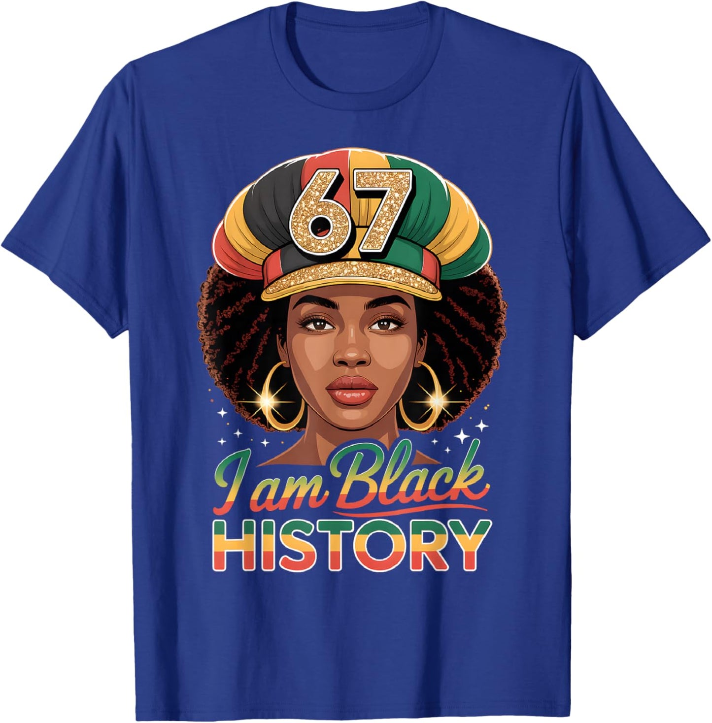 I Am Black History 67 Afro Woman African American Pride T-Shirt - T-Shirt | Royal