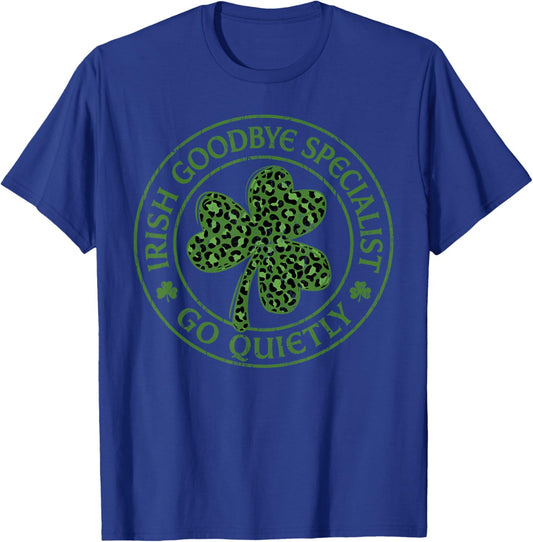 Irish Goodbye Specialist Funny St Patrick’s Day Men Women T-Shirt - T-Shirt | Royal