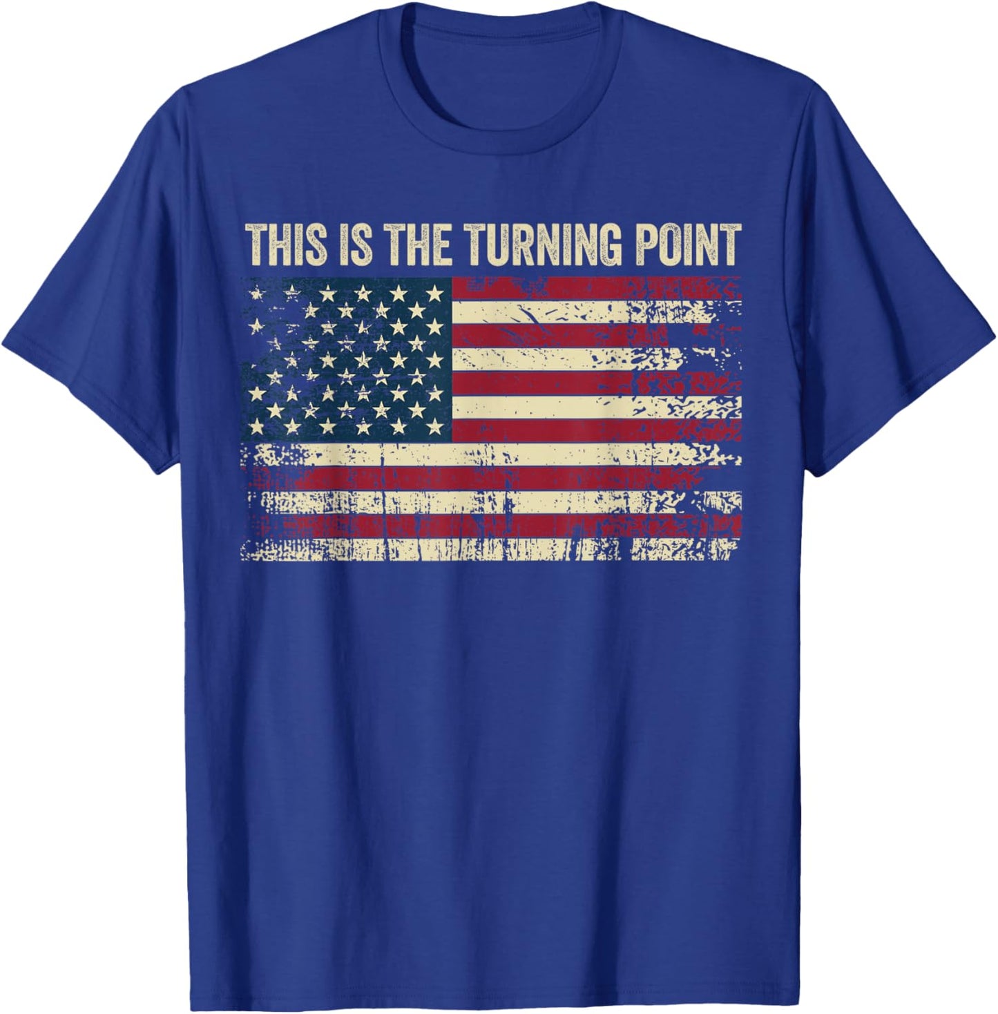 Retro This is The Turning Point American Freedom USA Flag T-Shirt - T-Shirt | Royal