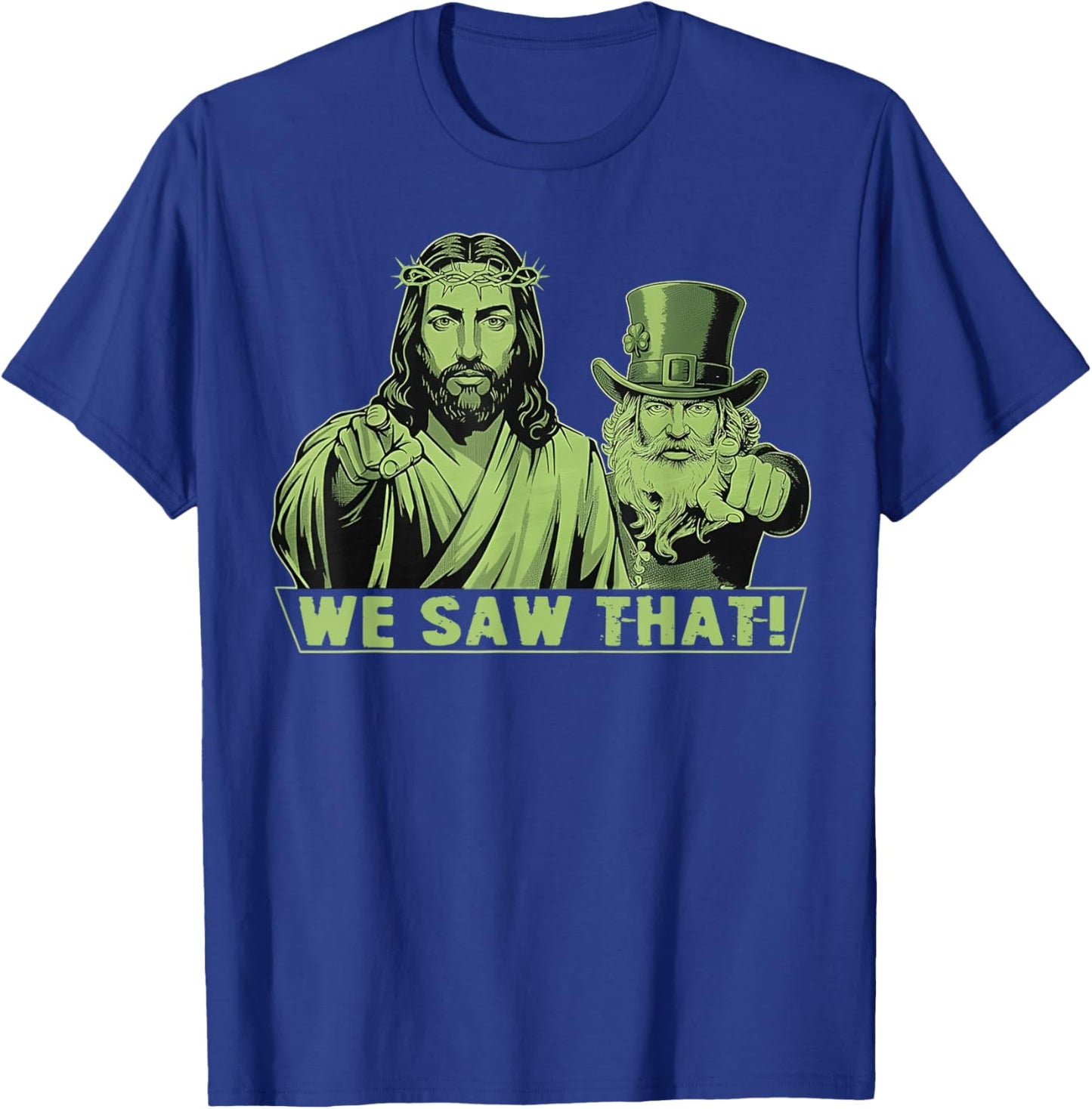 Jesus and Leprechaun St Patricks Day Funny T-Shirt - T-Shirt | Royal