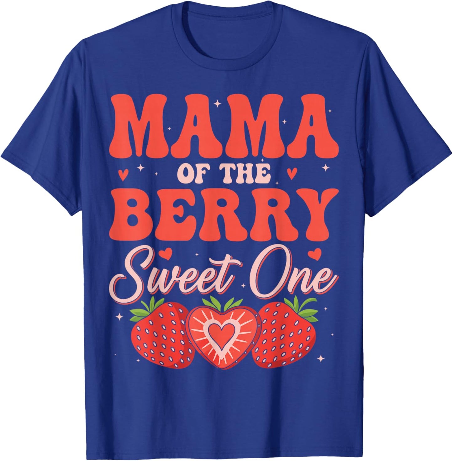 Mama of The Berry Sweet One - Mom 1st Birthday T-Shirt - T-Shirt | Royal