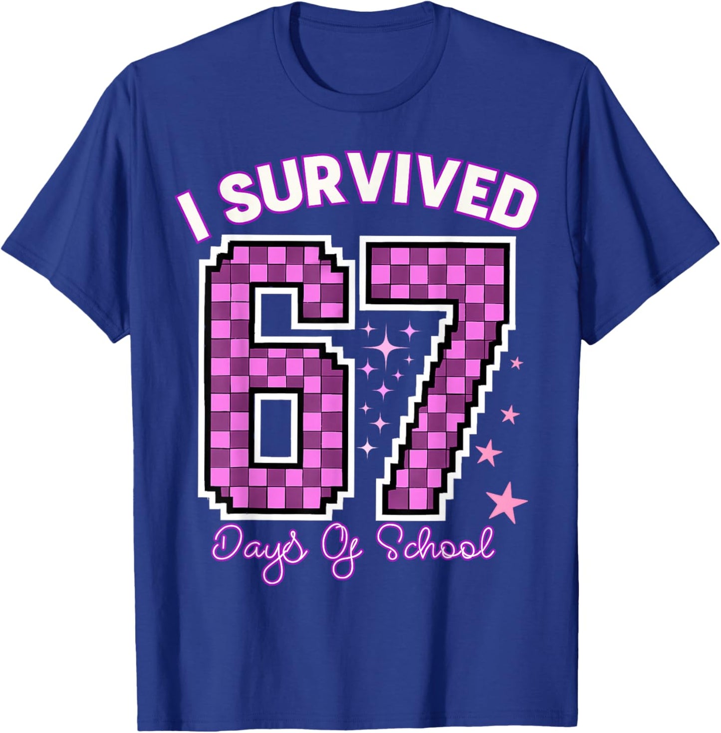 I Survived 67 Days of School Girls Teachers 100 Days School T-Shirt - T-Shirt | Royal