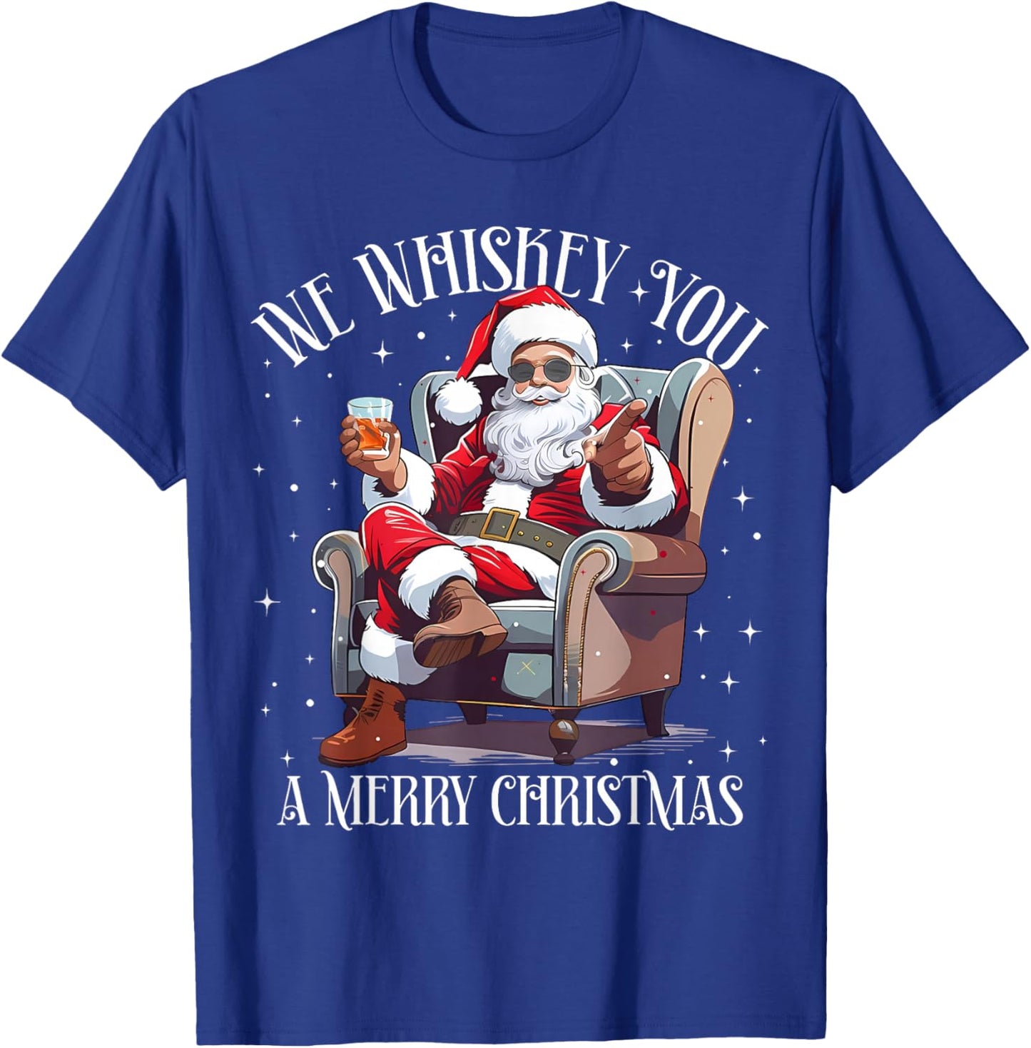 Funny Santa We Whiskey You Merry Christmas Drinking Wine T-Shirt - T-Shirt | Royal