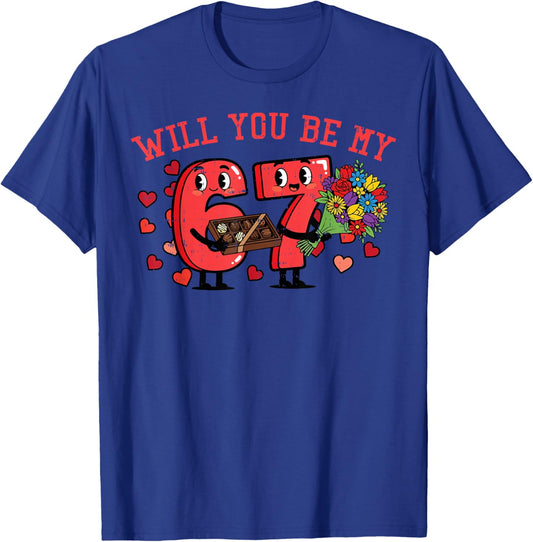 Will You Be My 6 7 Valentines Day Meme 67 Kids Boys Youth T-Shirt - T-Shirt | Royal