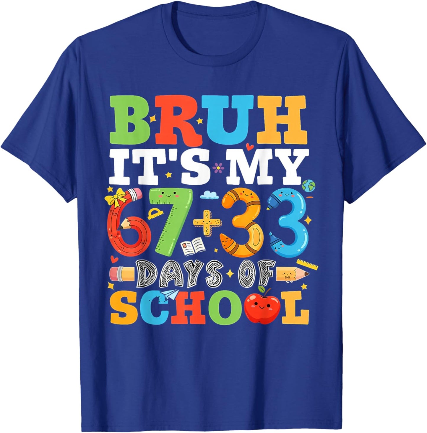 Bruh Its My 67 33 Days of School Funny Boys Kids 100th Day T-Shirt - T-Shirt | Royal