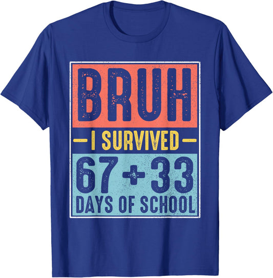 Bruh I Survived 67 33 Days of School Boy Six Seven 100th Day T-Shirt - T-Shirt | Royal