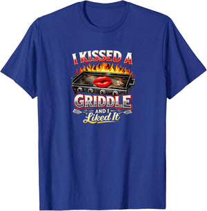 I Kissed A Griddle and I Liked It T-Shirt - T-Shirt | Royal