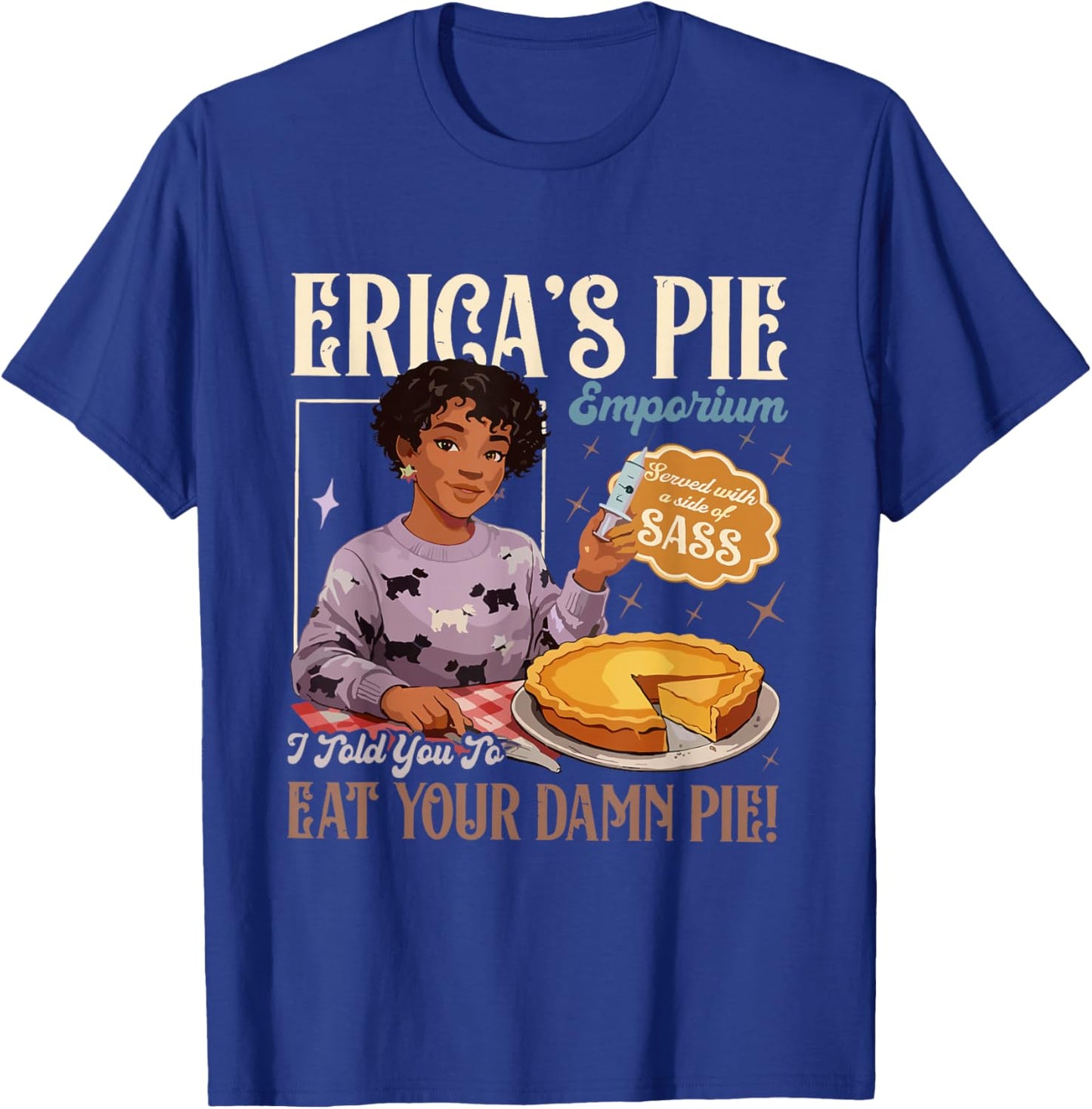Retro 80s Diner Erica’s Pie Emporium Eat Your Damn Pie T-Shirt - T-Shirt | Royal