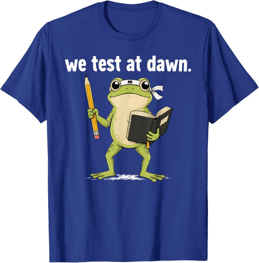 We Test At Dawn Coordinator Final Exam Funny Teacher Frog T-Shirt - T-Shirt | Royal