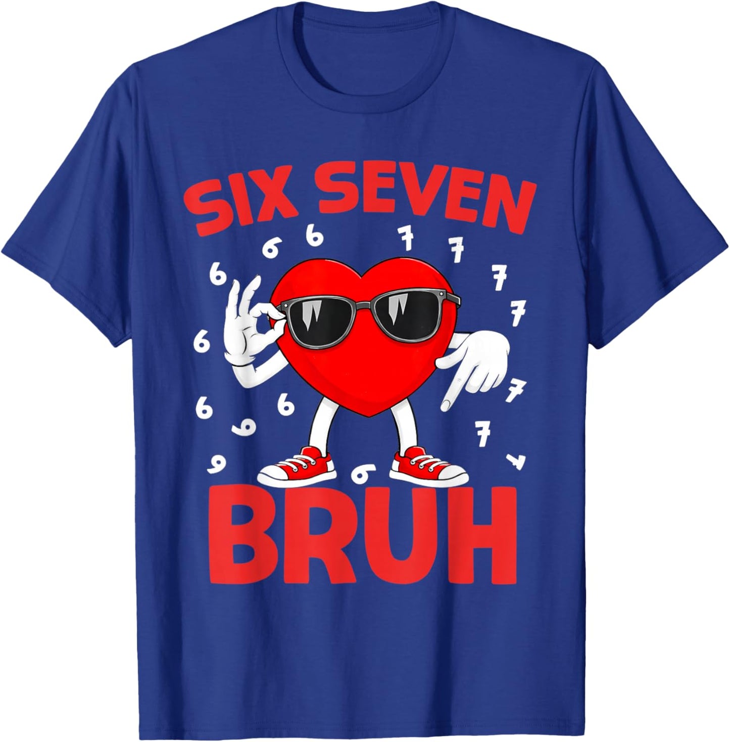 Six Seven 67 Bruh 6 7 Meme Funny Valentines Heart Boys Kids T-Shirt - T-Shirt | Royal
