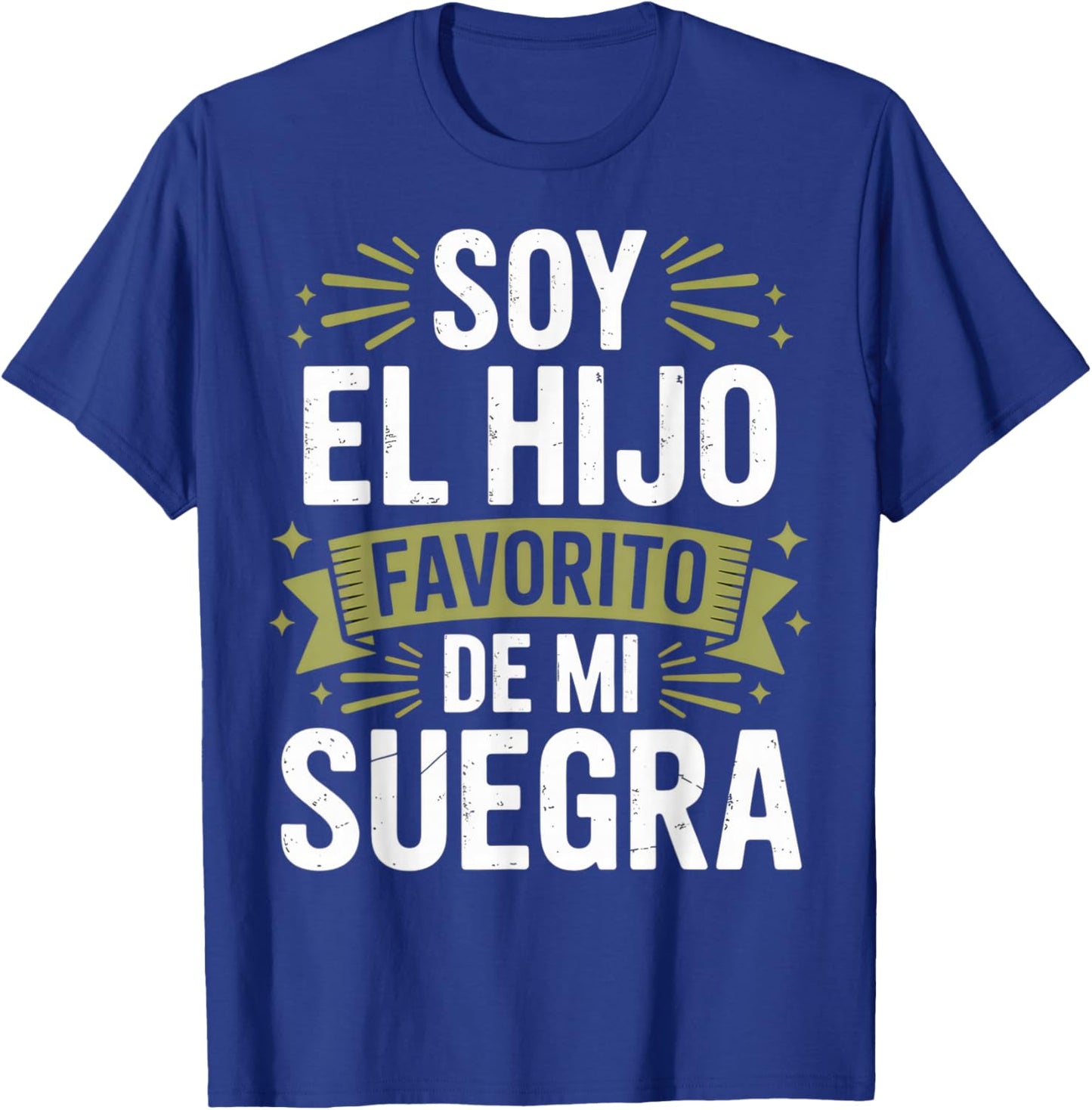 Soy el Hijo Favorito de Mi Suegra Funny for Sons Family T-Shirt - T-Shirt | Royal
