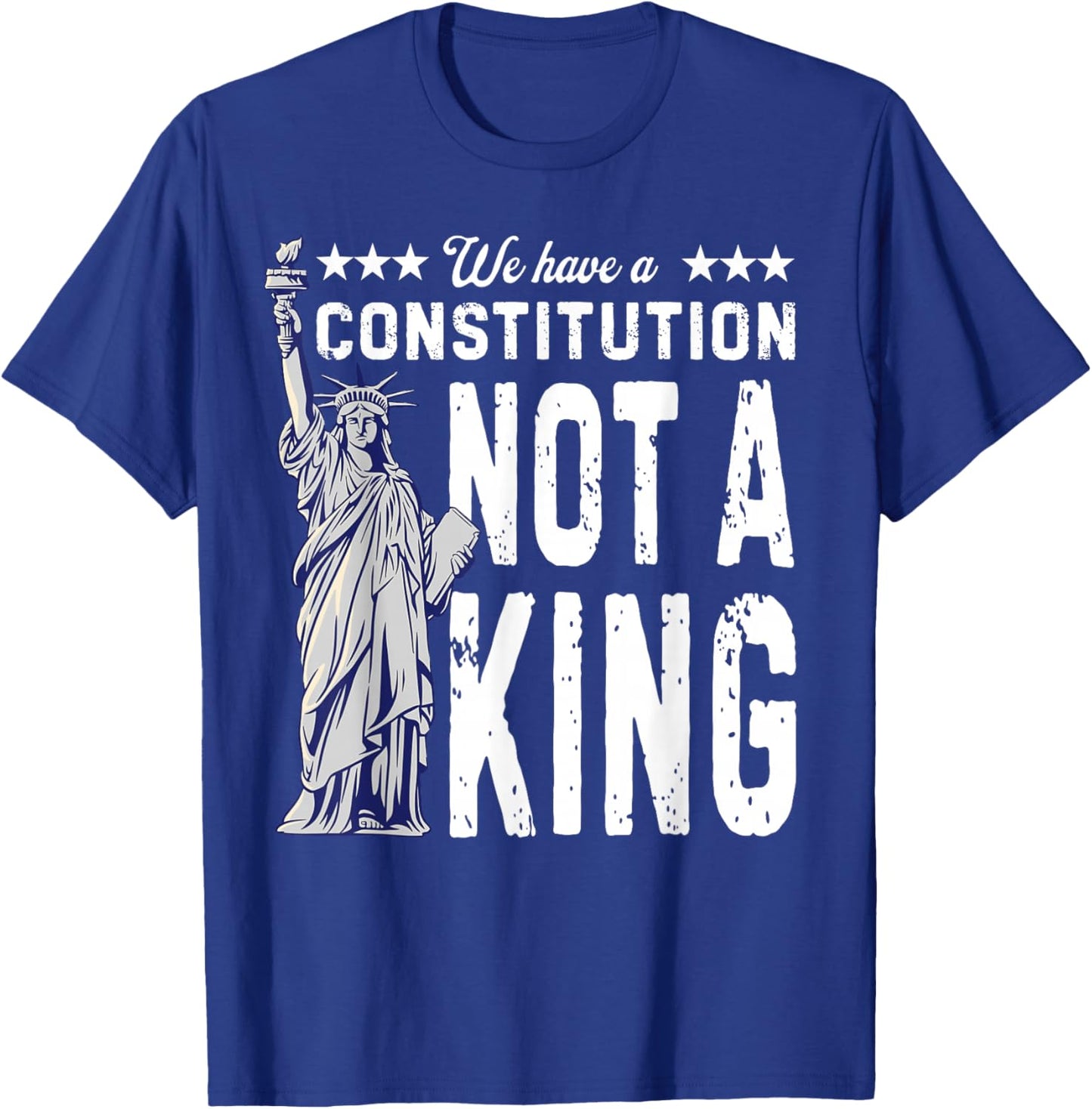 No Kings America We Have A Constitution Not A King Resist T-Shirt - T-Shirt | Royal