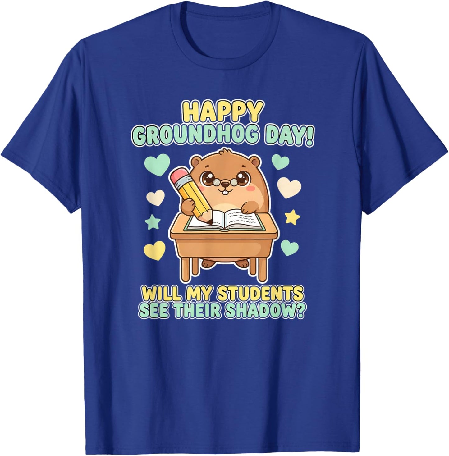 Happy Groundhog Day Teacher Classroom Design T-Shirt - T-Shirt | Royal