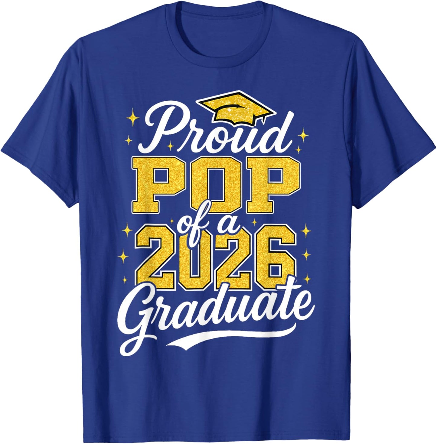 Proud Pop of A 2026 Graduate Class of 2026 Graduation T-Shirt - T-Shirt | Royal