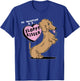 Dogs My Valentine is A Sloppy Kisser T-Shirt - T-Shirt | Royal